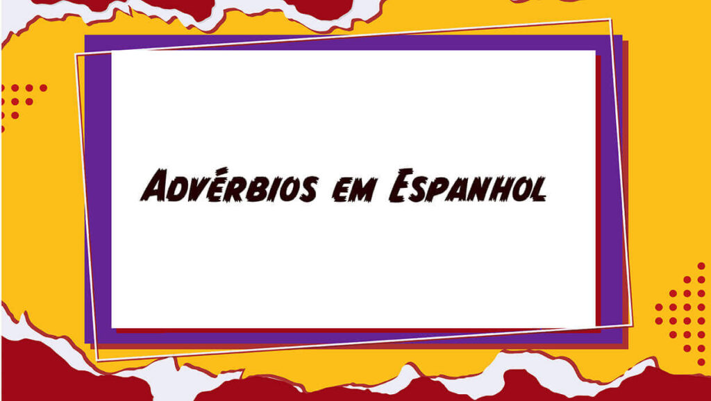 Advérbio em Espanhol