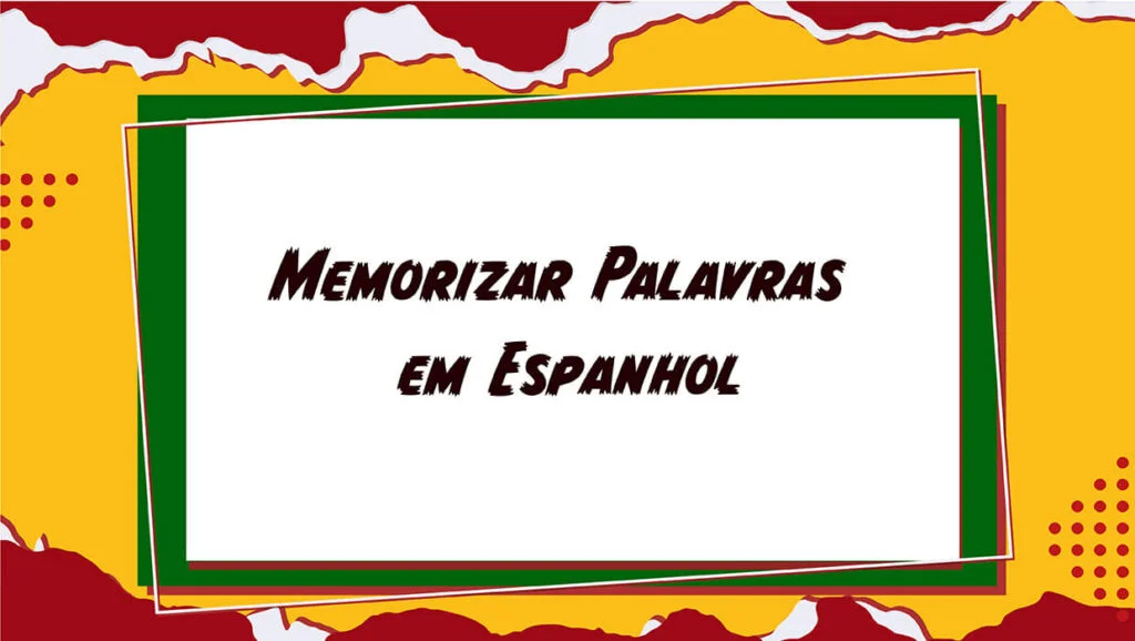 Memorizar Palavras em Espanhol